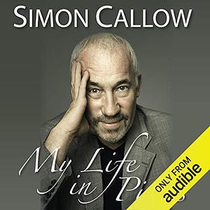 My Life in Pieces by Simon Callow