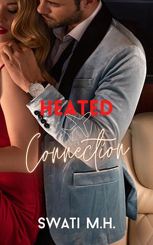 Heated Connection by Swati M.H.