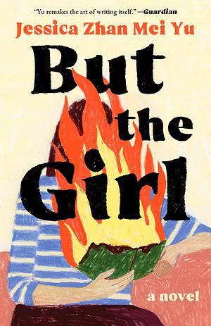 But the Girl by Jessica Zhan Mei Yu