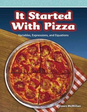 It Started with Pizza (Level 5) by Dawn McMillan