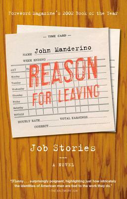 Reason for Leaving: Job Stories by John Manderino