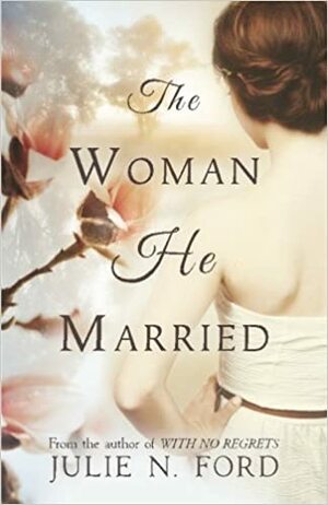 The Woman He Married by Julie N. Ford