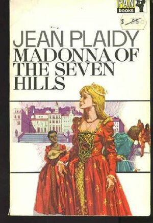Madonna of the Seven Hills by Jean Plaidy
