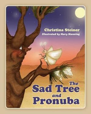 The Sad Tree and Pronuba by Christina Steiner