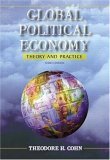 Global Political Economy: Theory and Practice by Theodore H. Cohn, Anil Hira