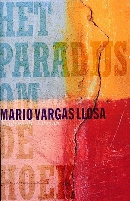 Het paradijs om de hoek by Mario Vargas Llosa
