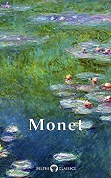 Delphi Collected Works of Claude Monet US by Peter Russell, Claude Monet