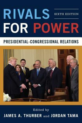 Rivals for Power: Presidential-Congressional Relations by 