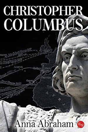 Christopher Columbus by Anna Abraham