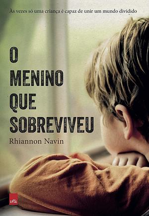 O Menino que Sobreviveu by Rhiannon Navin