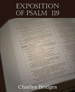 Exposition of Psalm 119 by Charles Bridges