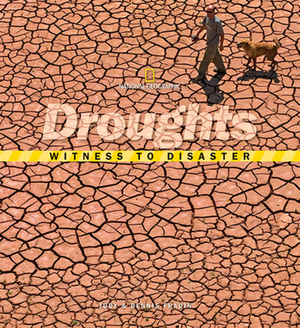 Witness to Disaster: Droughts by Judy Fradin, Dennis Brindell Fradin