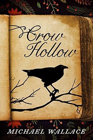 Crow Hollow by Michael Wallace