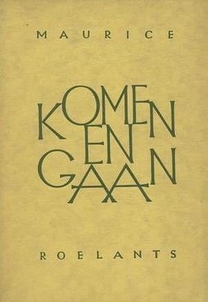 Komen en gaan by Maurice Roelants
