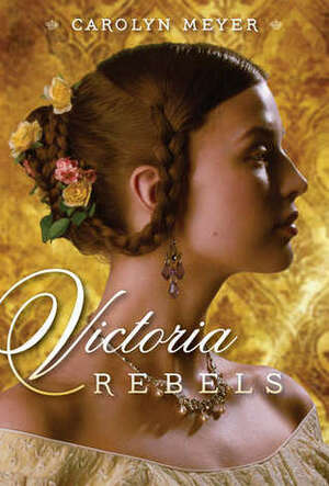 Victoria Rebels by Carolyn Meyer