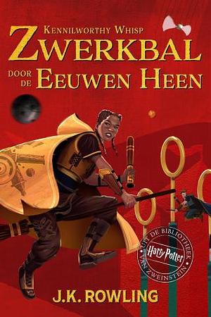 Zwerkbal Door de Eeuwen Heen by J.K. Rowling, Kennilworthy Whisp