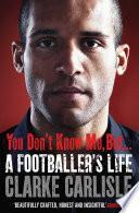 You Don't Know Me But by Clarke Carlisle