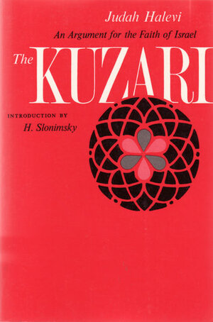 The Kuzari: An Argument for the Faith of Israel by Henry Slonimsky, Yehuda HaLevi, Hartwig Hirschfeld