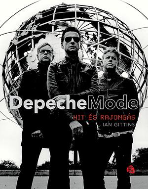 Depeche Mode: Hit és rajongás by Ian Gittins