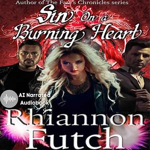Sin on a Burning Heart by Rhiannon Futch