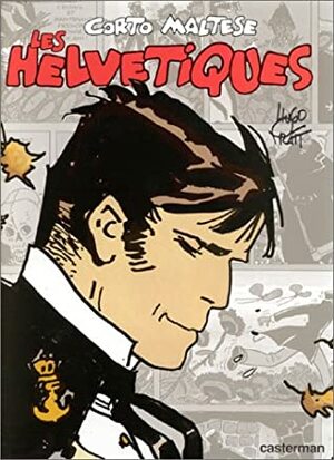 Corto Maltese: Les Helvétiques by Hugo Pratt