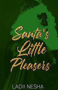 Santa's Little Pleasers by Ladii Nesha