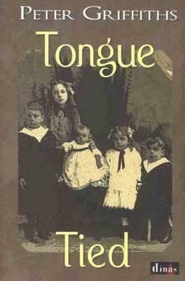 Tongue Tied by Peter Griffiths