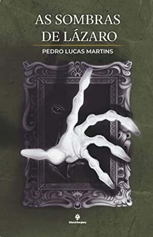 As Sombras de Lázaro by Pedro Lucas Martins