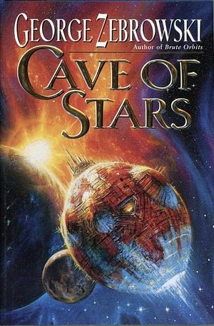 Cave of Stars by George Zebrowski