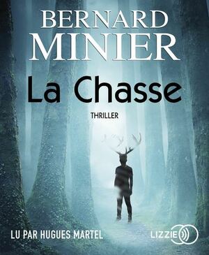 La Chasse by Bernard Minier