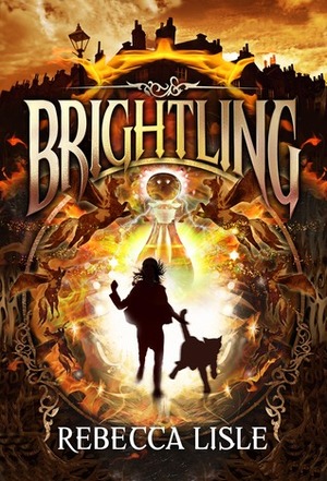 Brightling by Rebecca Lisle