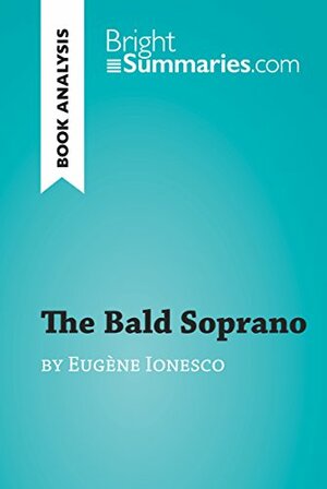 The Bald Soprano by Eugène Ionesco by Bright Summaries