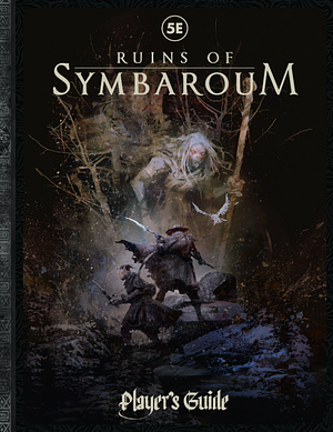 Ruins of Symbaroum: Player's Guide by Jacob Rodgers, Mattias Lilja, Mattias Johnsson Haake