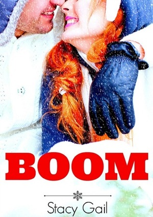 Boom by Stacy Gail