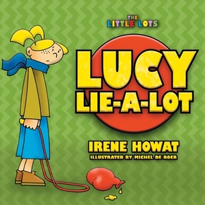 Lucy Lie a Lot by Irene Howat