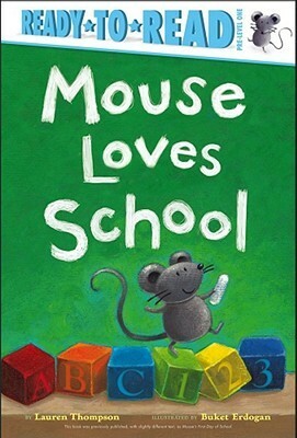 Mouse Loves School by Buket Erdogan, Lauren Thompson