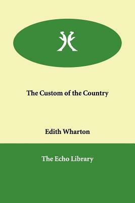 The Custom of the Country by Edith Wharton