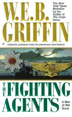 The Fighting Agents by W.E.B. Griffin
