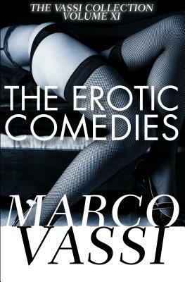 The Erotic Comedies by Marco Vassi