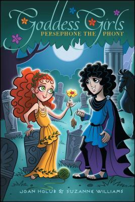 Persephone the Phony by Joan Holub, Suzanne Williams