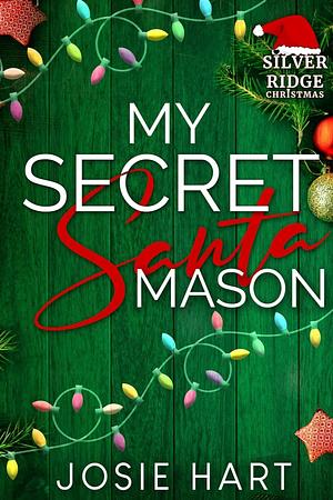 My Secret Santa Mason by Josie Hart