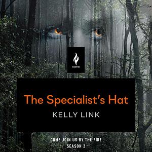 The Specialist's Hat by Kelly Link