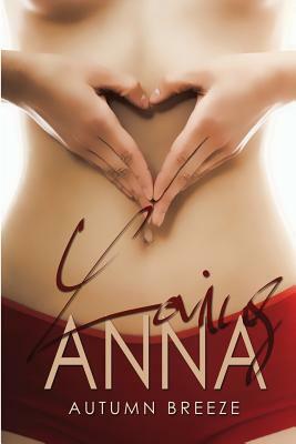 Loving Anna by Autumn Breeze