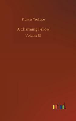 A Charming Fellow by Frances Trollope