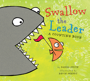 Swallow the Leader (Lap Board Book) by Danna Smith
