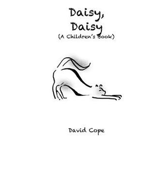 Daisy, Daisy by David Cope