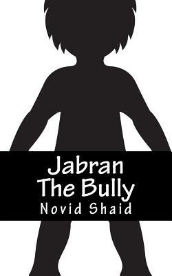Jabran the Bully by Novid Shaid