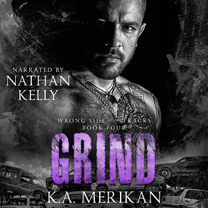 Grind by K.A. Merikan