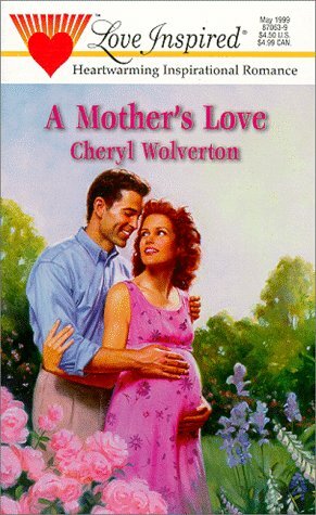 A Mother's Love by Cheryl Wolverton