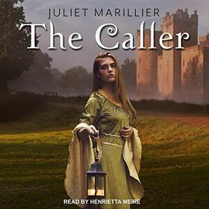 The Caller by Juliet Marillier